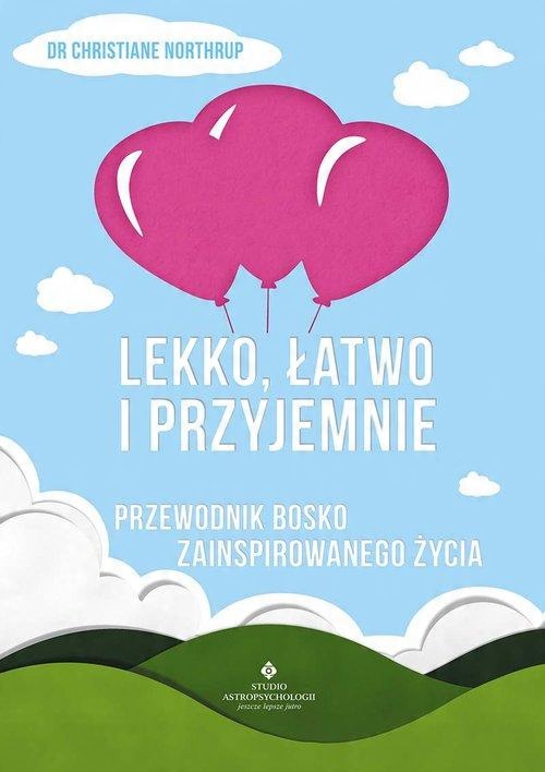 

Lekko łatwo i przyjemnie Christiane Northrup