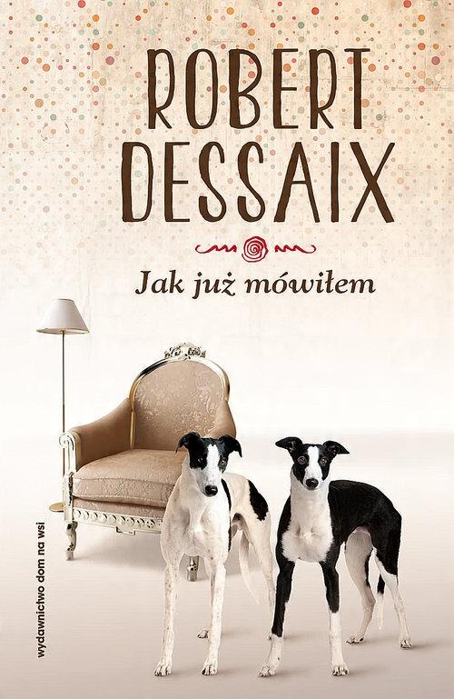

Jak już mówiłem Rozważania Dessaix Robert