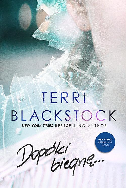 

Dopóki biegnę ... Terri Blackstock