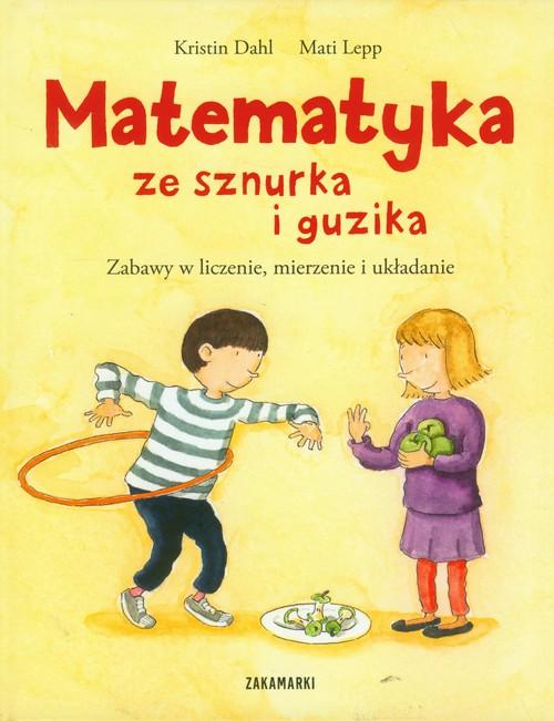 

Matematyka ze sznurka i guzika K. Dahl, M. Lepp