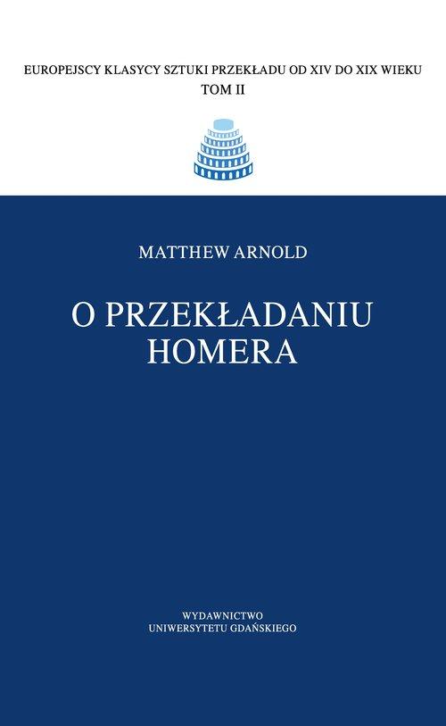 

O przekładaniu Homera Matthew Arnold