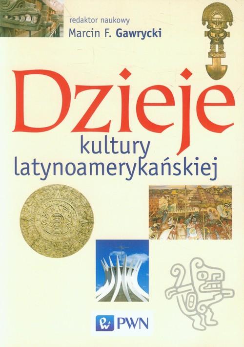 

Dzieje kultury latynoamerykańskiej M. F. Gawrycki