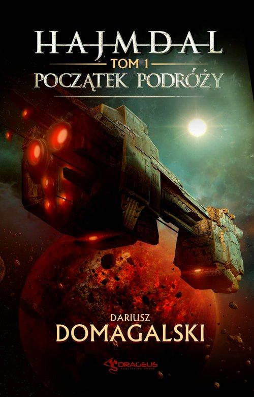 

Hajmdal Tom 1 Początek podróży Dariusz Domagalski