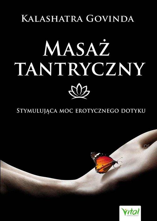 

Masaż Tantryczny Stymulująca Moc Erotycznego Dotyk