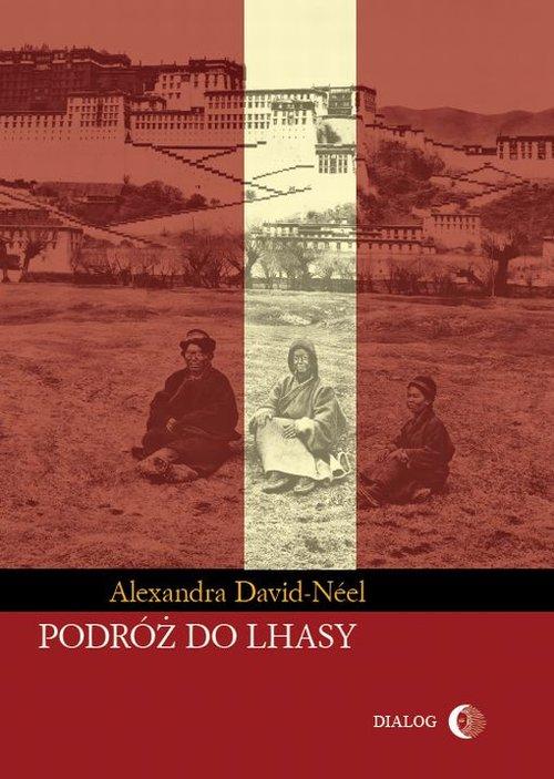 

Podróż do Lhasy Alexandra David-Néel