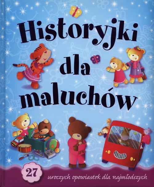 Historyjki dla maluchów Praca zbiorowa