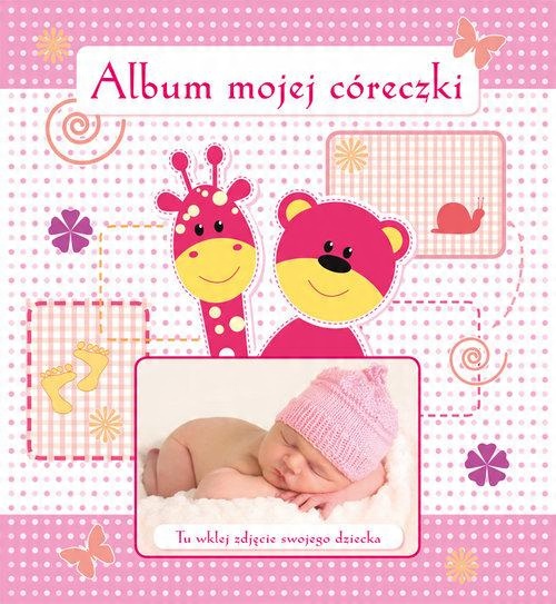 

Album mojej córeczki Monika Matusiak