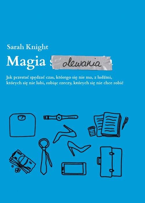 

Magia olewania Sarah Knight