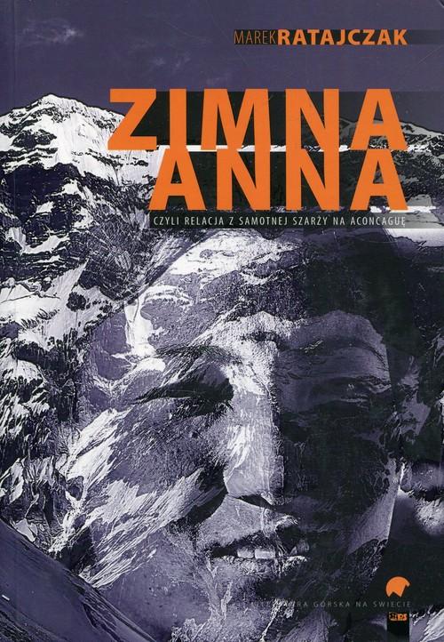 

Zimna Anna czyli relacja z samotnej Ratajczak