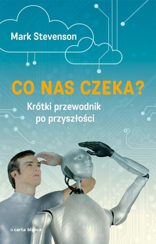 

Co nas czeka Krótki przewodnik po przyszłości Stev