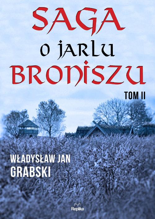 

Saga o jarlu Broniszu Tom 2 Władysław Jan Grabski