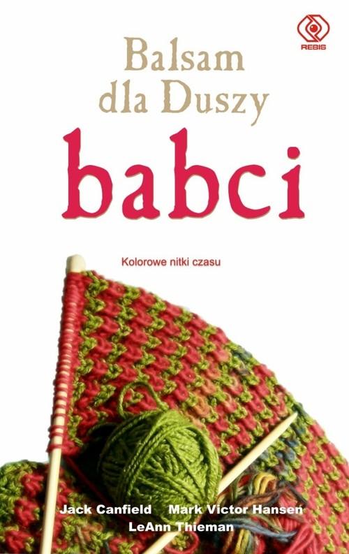 

Balsam dla duszy babci J. Canfield, M. V. Hansen
