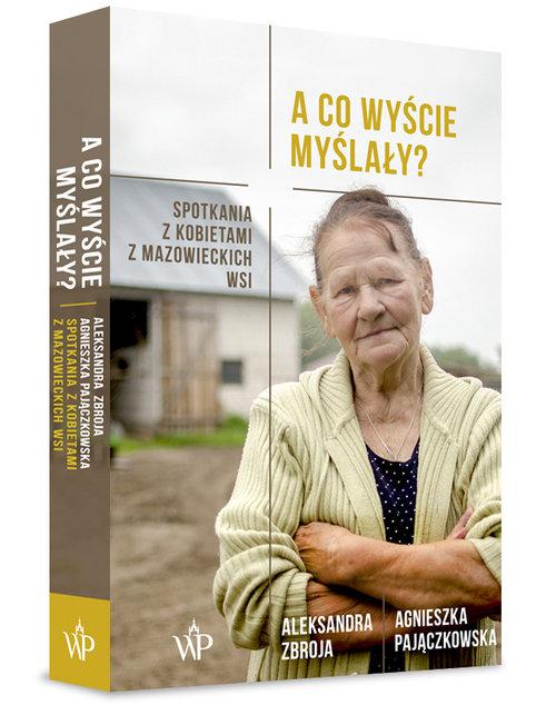 

A co wyście myślały Spotkania z kobietami z mazow