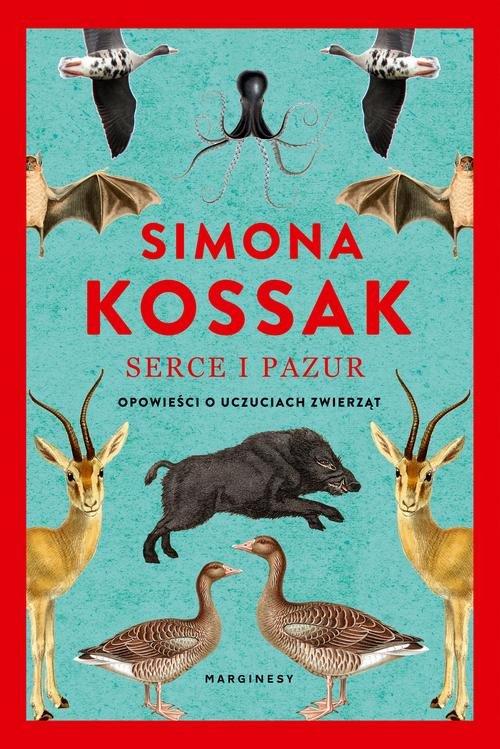 

Serce i pazur Opowieści o uczuciach zwierząt Simon