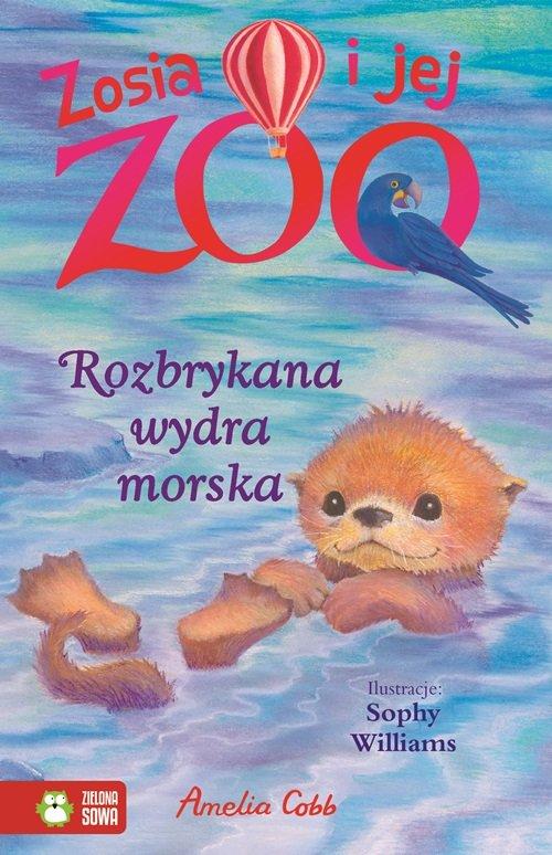 

Zosia i jej zoo Rozbrykana wydra morska A. Cobb