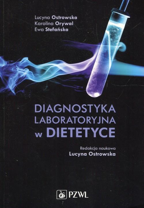 

Diagnostyka laboratoryjna w dietetyce Ostrowska