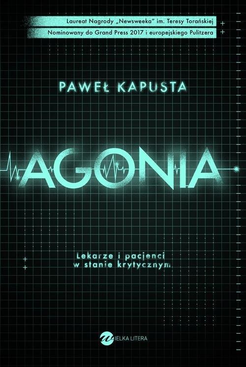

Agonia. Lekarze i pacjenci w stanie Paweł Kapusta