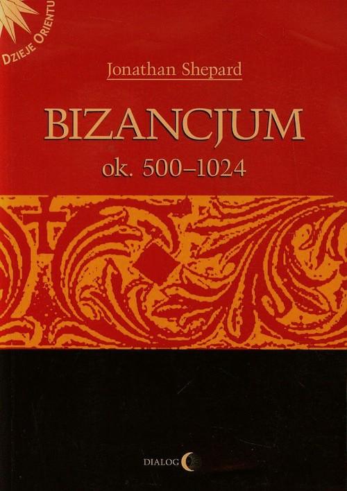 

Bizancjum ok 500-1024 Tom 1 Jonathan Shepard