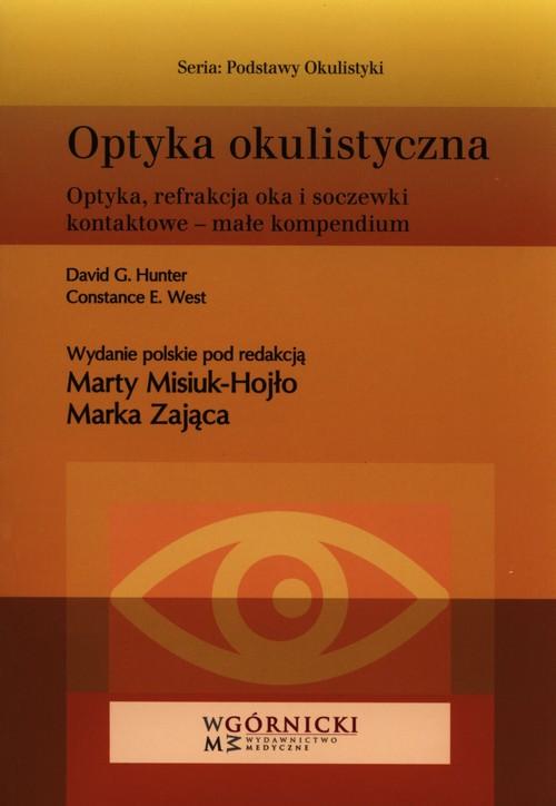 

Optyka okulistyczna Optyka, refrakcja oka i soczew