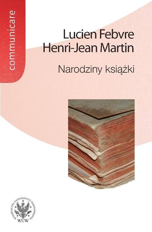 

Narodziny książki Febvre Lucien Martin Henri-Jean