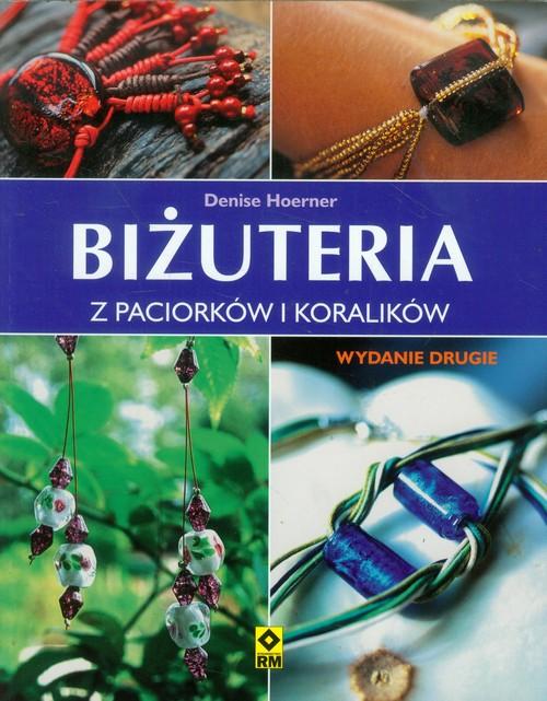 

Biżuteria z paciorków i koralików Denise Hoerner