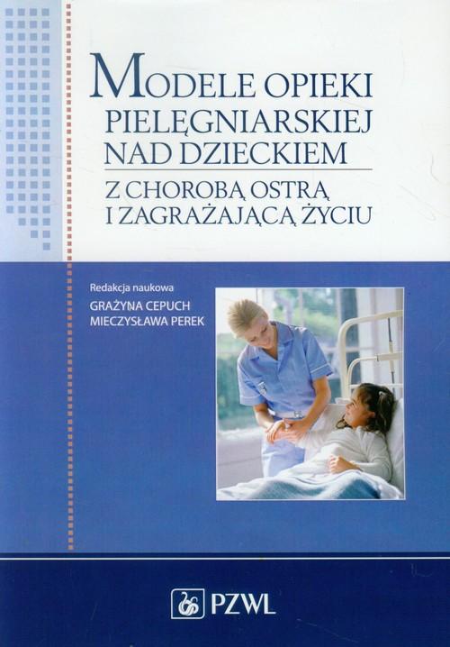 

Modele opieki pielęgniarskiej nad dzieckiem z chor