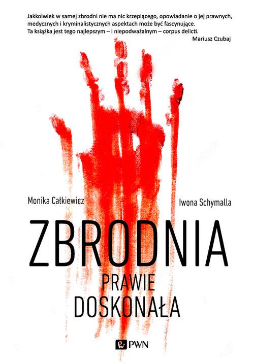 

Zbrodnia prawie doskonała Całkiewicz Monika, Schym