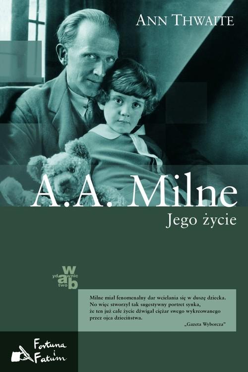 A A MILNE JEGO ŻYCIE ANN THWAITE