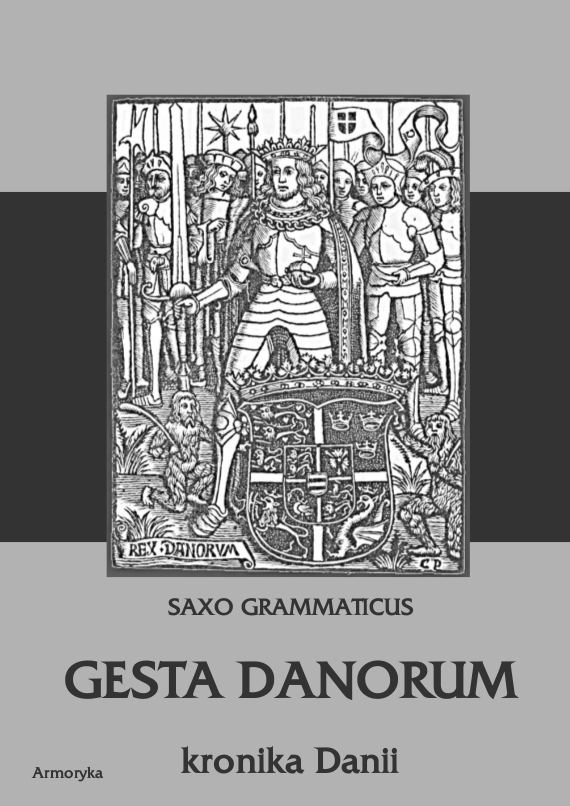 

Gesta Danorum. Kronika Danii Saxo Grammaticus