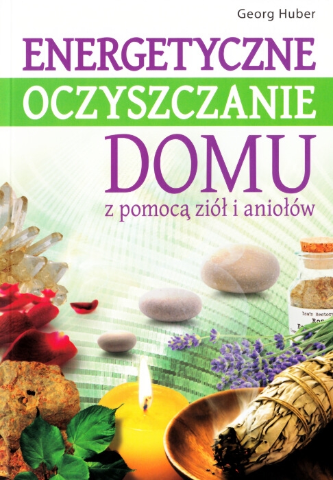Energetyczne oczyszczanie domu z pomocą ziół i ani