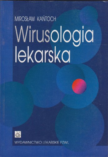 Wirusologia lekarska Mirosław Kańtoch /1998/