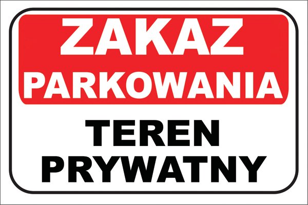 

Tabliczka Zakaz Parkowania Teren Prywatny 5mm 24