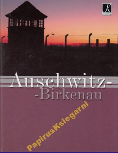 Auschwitz Birkenau -Ł.Gaweł w.niemiecka,album