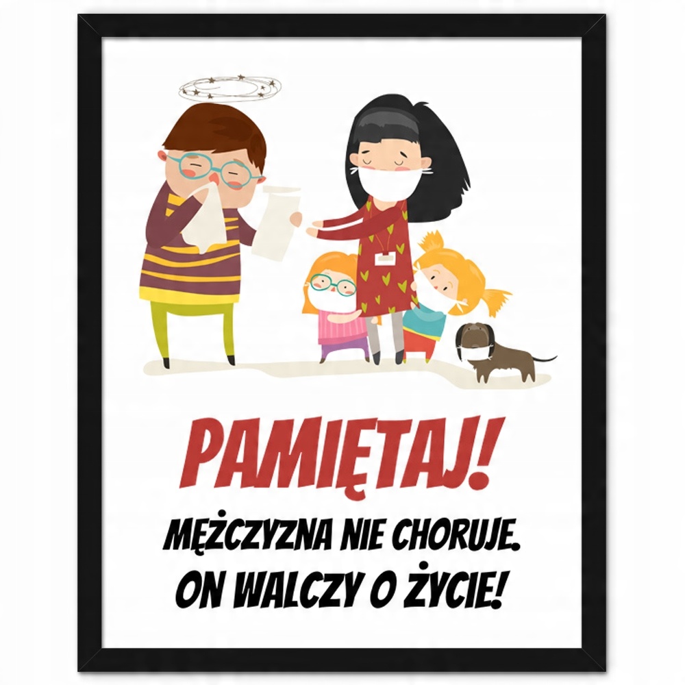

Śmieszny Plakat Obrazek Mężyczna nie choruje