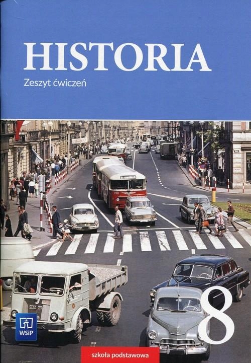 

Historia Klasa 8 Zeszyt ćwiczeń Ćwiczenia WSiP
