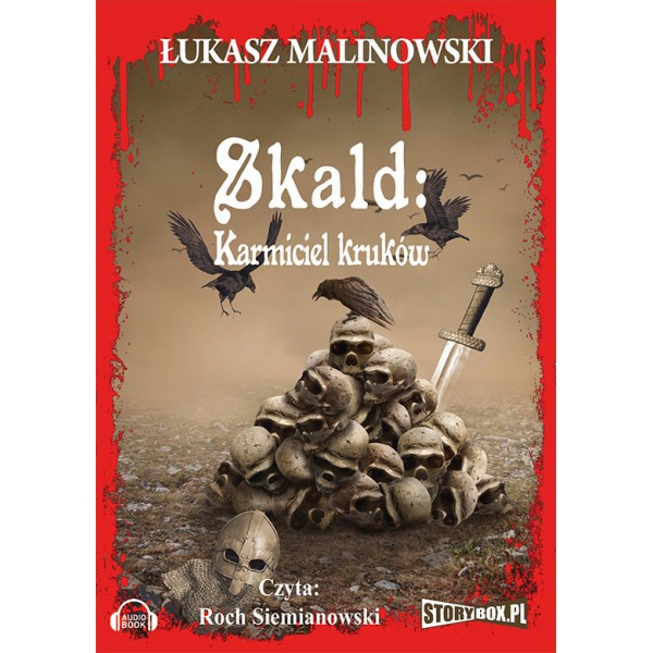 Skald:Karmiciel Kruków Ł.Malinowski audiobook