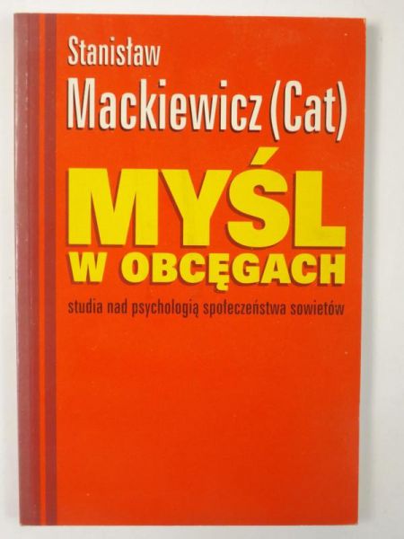 Mackiewicz MYŚL W OBCĘGACH SPOŁECZEŃSTWO SOWIETÓW