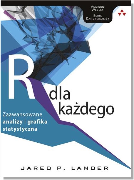 

Język R dla każdego zaawansowane analizy i grafika