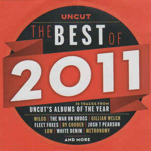 The Best Of 2011 15 Tracks From Uncut's Albums