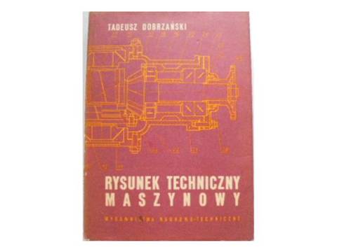 Rysunek Techniczny Maszynowy Dobrzański 24h Wys