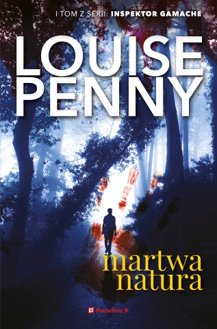 „Martwa natura” Louise Penny — recenzja