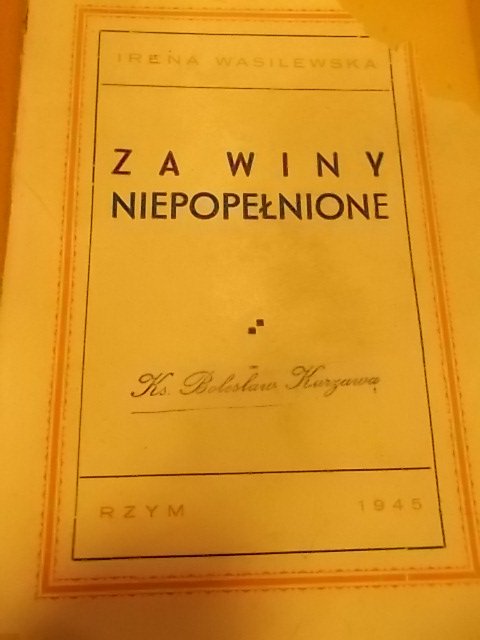 Irena Wasilewska ZA WINY NIEPOPEŁNIONE RZYM 1945
