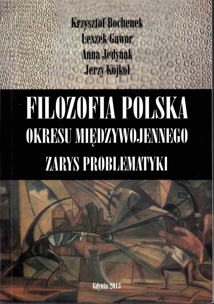 FILOZOFIA POLSKA OKRESU MIĘDZYWOJENNEGO BOCHENEK