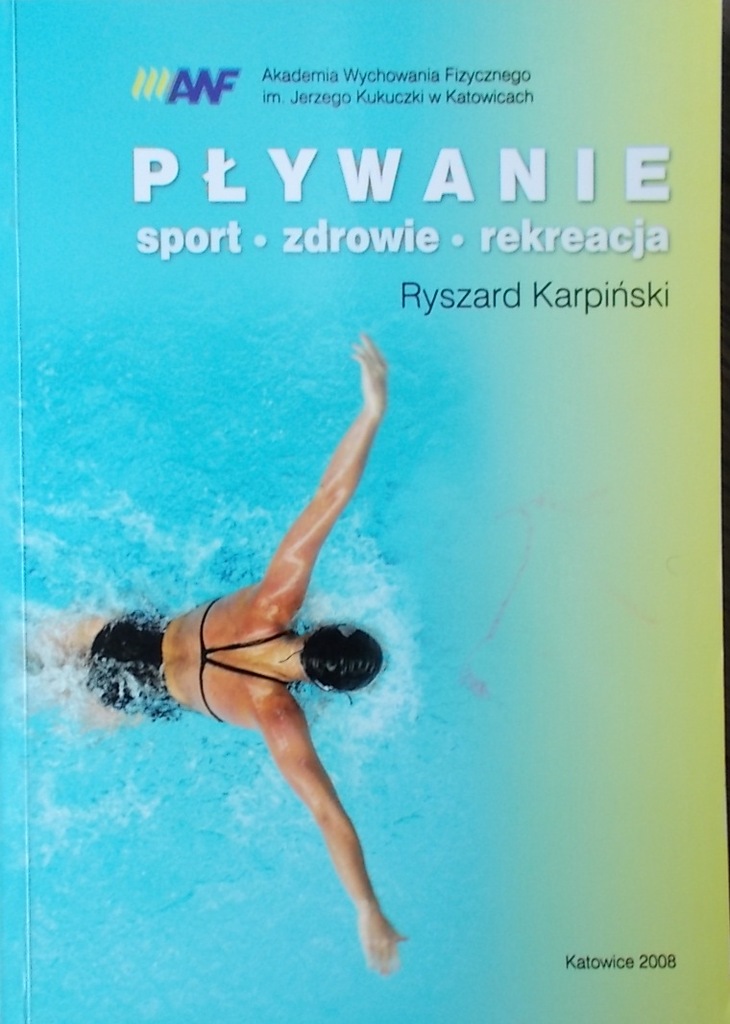 PŁYWANIE SPORT ZDROWIE REKREACJA RYSZARD KARPIŃSKI