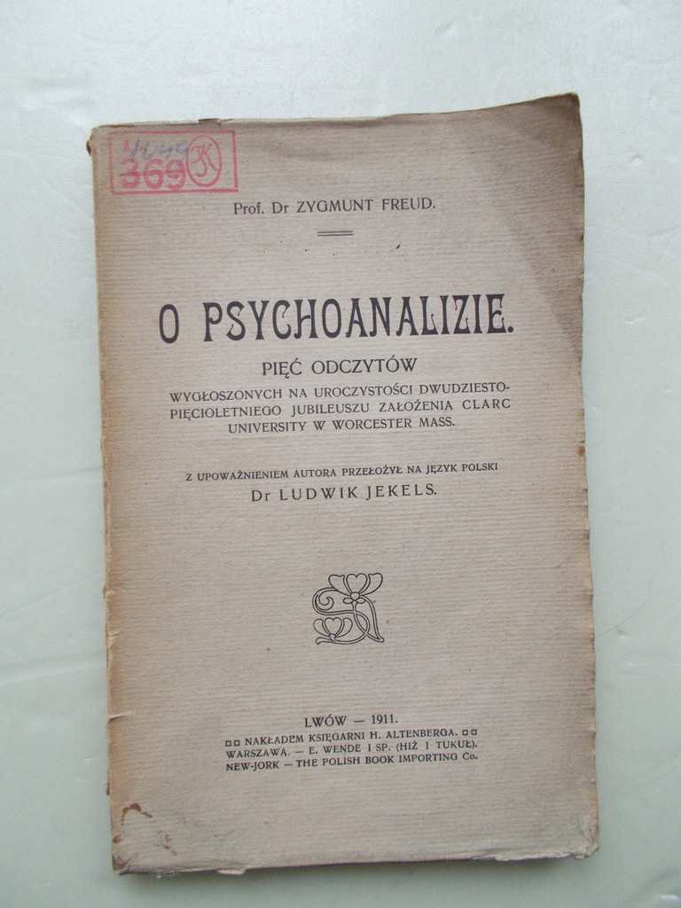 O PSYCHOANALIZIE Pięć odczytów Zygmunt Freud 1911r