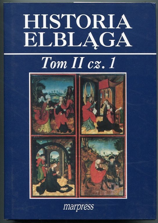 ELBLĄG  ::  HISTORIA ELBLĄGA : tom 2 : 1466-1626