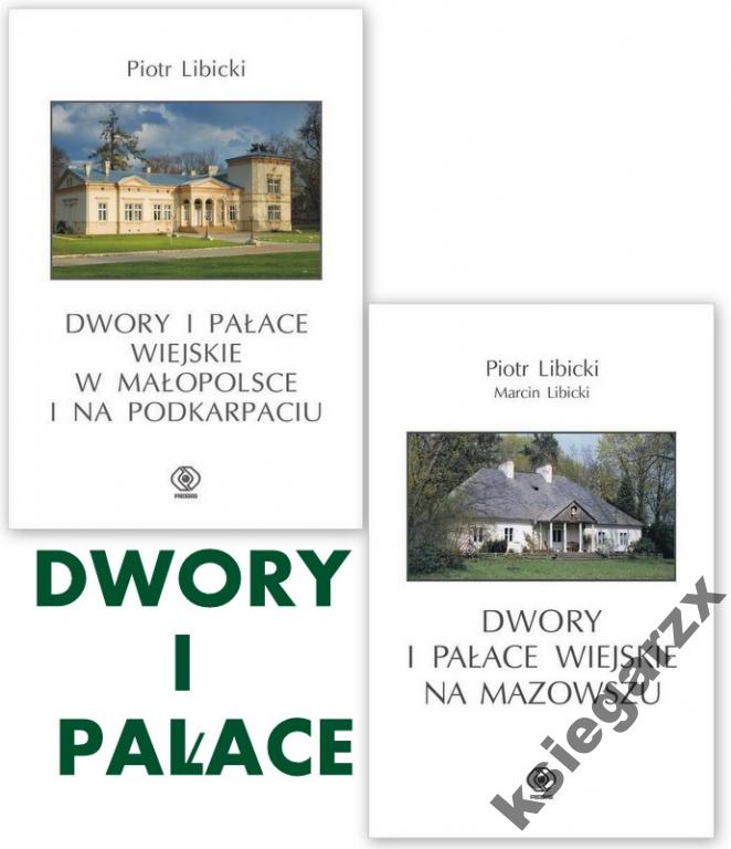 Dwory pałace wiejskie w Małopolsce na Mazowszu