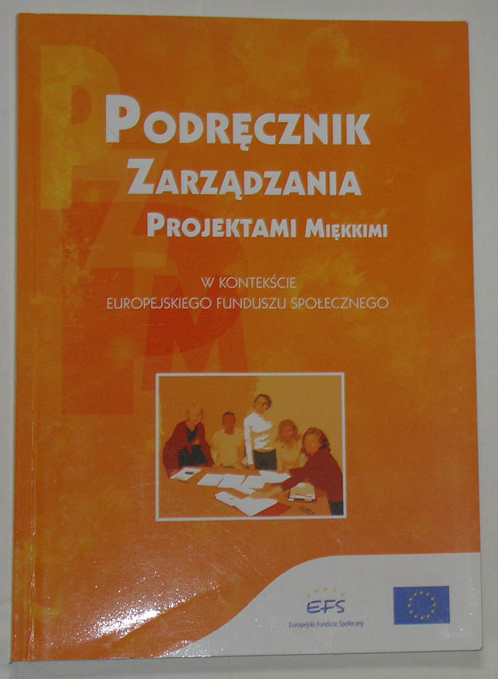 PODRĘCZNIK ZARZĄDZANIA projektami miękkimi EFS