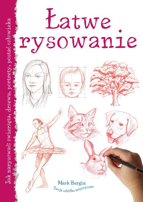 Łatwe rysowanie Jak narysować: zwierzęta, drzewa,