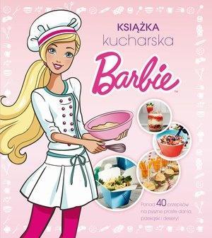 BARBIE. KSIĄŻKA KUCHARSKA, PRACA ZBIOROWA